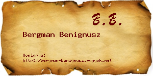 Bergman Benignusz névjegykártya